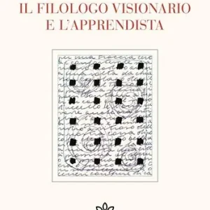 Solo Oggi Il filologo visionario e l‘apprendista
