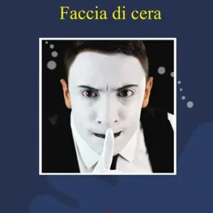 Faccia di cera Solo Oggi