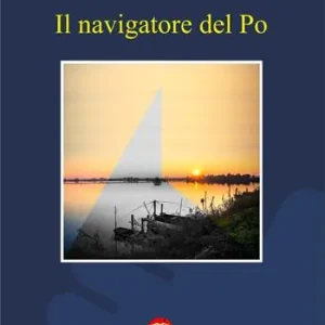 Nuova Collezione Il navigatore del Po