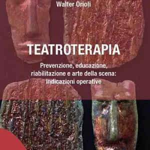 Occasione Teatroterapia. Prevenzione, educazione, riabilitazione e arte della scena indicazioni operative