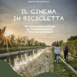Il cinema in bicicletta. I film nella provincia lombarda da «L‘incantevole nemica» a «Chiamami col tuo nome» Miglior Prezzo