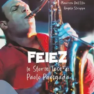 Novità Feiez. Le storie tese di Paolo Panigada. Ediz. illustrata