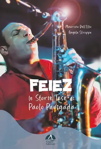 Novità Feiez. Le storie tese di Paolo Panigada. Ediz. illustrata