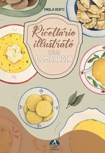 Acquista Ora Ricettario illustrato della Lombardia