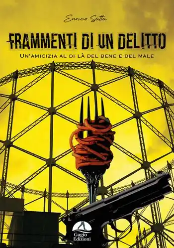 Frammenti di un delitto. Un‘amicizia al di là del bene e del male Vendita Finale