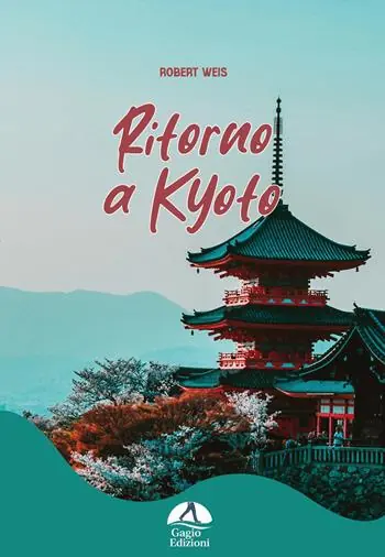 Reso Gratuito Ritorno a Kyoto. Ediz. illustrata