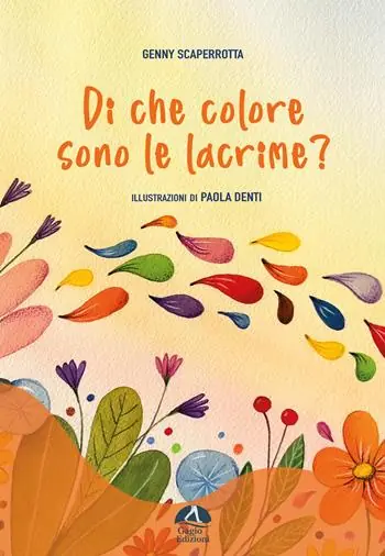Di che colore sono le lacrime? Ediz. illustrata Scelto Dai Clienti