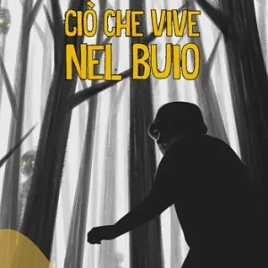 Nuova Collezione Ciò che vive nel buio. Ediz. illustrata
