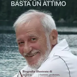 A modo mio... Basta un attimo. Biografia illustrata di Andrea Lo Vecchio Direttamente Dal Produttore
