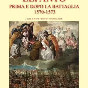 Lepanto prima e dopo la battaglia 1570-1573 Pagamento Sicuro