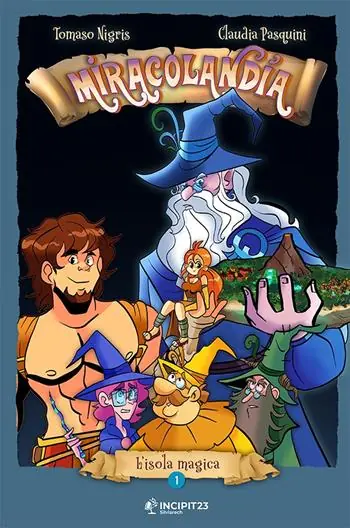 Miracolandia. Ediz. illustrata. Vol. 1 L‘ isola magica Ordina Subito