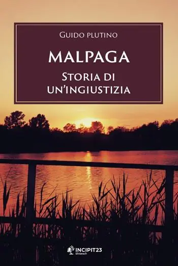 Malpaga. Storia di un‘ingiustizia Prezzo Scontato