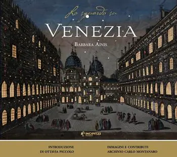Esclusivo Lo sguardo su Venezia. Ediz. illustrata