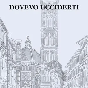 Offerta Del Giorno Dovevo ucciderti