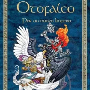 Otofalco. Per un nuovo impero. Ediz. illustrata Promo Stagionale