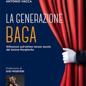 La generazione Baga. Riflessioni sull‘ultimo mezzo secolo del Salone Margherita Novità