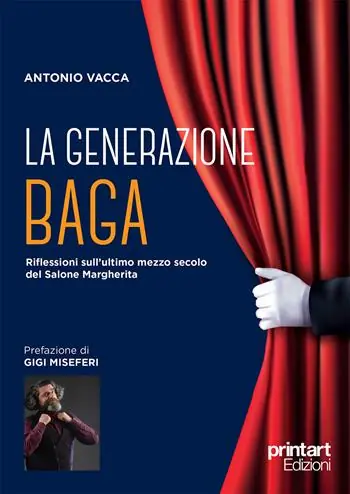 La generazione Baga. Riflessioni sull‘ultimo mezzo secolo del Salone Margherita Novità