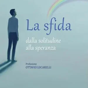 Di Tendenza La sfida, dalla solitudine alla speranza