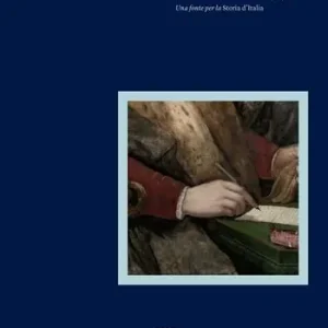 Bestseller Il copialettere di Francesco Guicciardini. Una fonte per la «Storia d‘Italia»