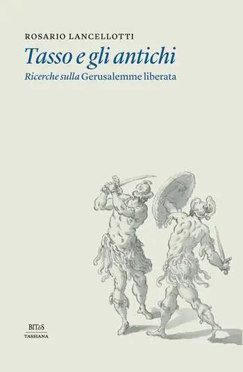 Consegna Rapida Tasso e gli antichi. Ricerche sulla Gerusalemme liberata