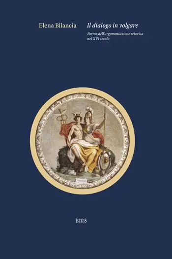Il dialogo in volgare. Forme dell‘argomentazione retorica nel XVI secolo Popolare