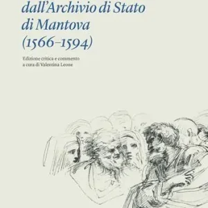 Lettere autografe dall‘archivio di Stato di Mantova (1566-1594). Ediz. critica Occasione