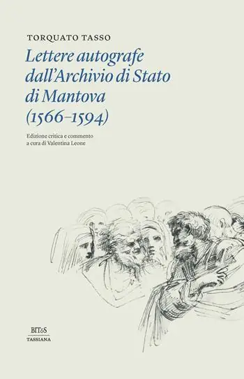 Lettere autografe dall‘archivio di Stato di Mantova (1566-1594). Ediz. critica Occasione