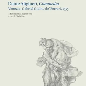 Postille. Dante Alighieri, Commedia. Venezia, Gabriel Giolito de‘ Ferrari, 1555 Nuova Collezione