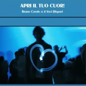Subito Disponibile Apri il tuo cuor. Brano corale a 4 voci dispari