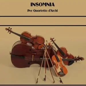 Insomnia. Per Quartetto d‘Archi Nuovo Arrivo