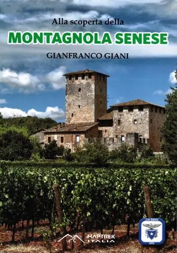 Non Perdere Alla scoperta della montagnola senese. Ediz. integrale