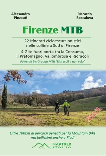Saldi Firenze MTB. 22 itinerari cicloescursionistici nelle colline a sud di Firenze. 4 gite fuori porta tra la Consuma, il Pratomagno, Vallombrosa e Ridracoli