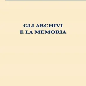 Gli archivi e la memoria Professionale