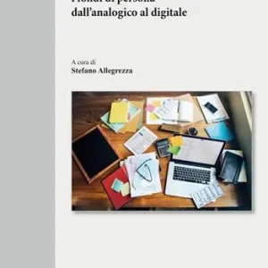 Personal digital memories i fondi di persona dall‘analogico al digitale Miglior Prezzo