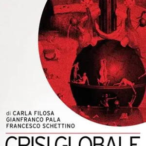 Professionale Crisi globale. Il capitalismo e la strutturale epidemia di sovrapproduzione