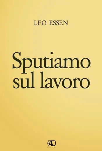Sputiamo sul lavoro Bestseller