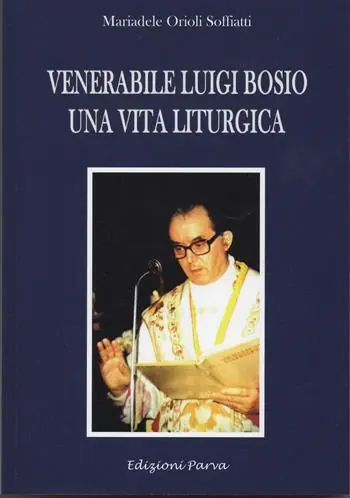 Compra Online Venerabile Luigi Bosio. Una vita liturgica