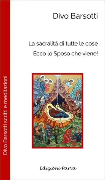 Prezzo Ridotto La sacralità di tutte le cose. Ecco lo sposo che viene!