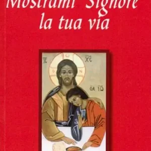 Spedito Oggi Mostrami, Signore, la tua via