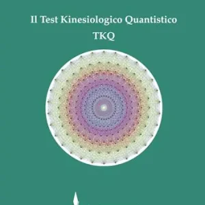 Il Test Kinesiologico Quantistico TKQ Super Prezzo