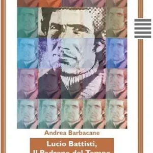 Di Tendenza Lucio Battisti, il padrone del tempo
