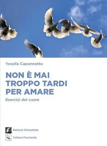Acquista Ora Non è mai troppo tardi per amare. Esercizi del cuore