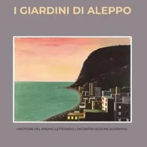Novità I giardini di Aleppo