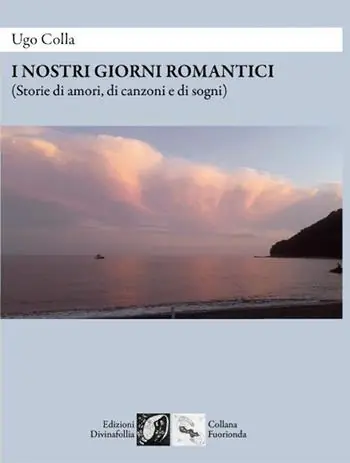 I nostri giorni romantici (Storie di amori, di canzoni e di sogni) Economico
