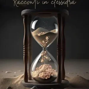 Racconti in clessidra Promozione Esclusiva