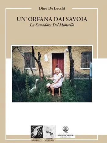 Prezzo Ridotto Un‘orfana dai Savoia. La Sanadora del Montello