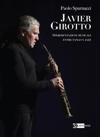 Ultima Occasione Javier Girotto. Sperimentazioni musicali entre tango y jazz