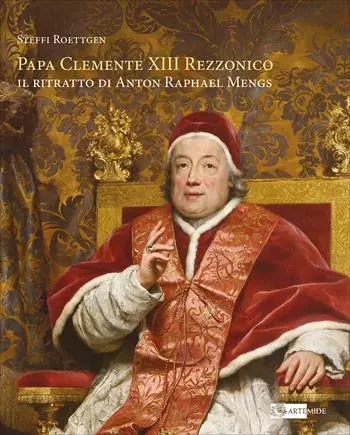 Papa Clemente XIII Rezzonico. Il ritratto di Anton Raphael Mengs. Ediz. italiana e inglese Promo Stagionale
