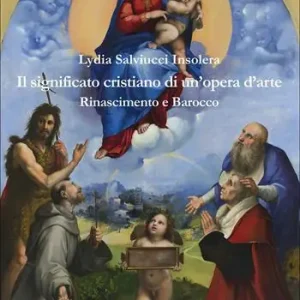 Il significato cristiano di un‘opera d‘arte. Rinascimento e barocco Nuova Collezione