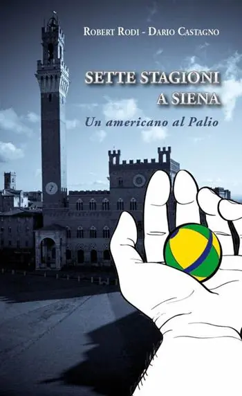 Sette stagioni a Siena. Un americano al Palio Prezzo Conveniente